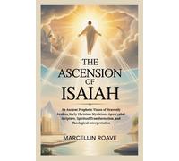 Marcellin Roave The Ascension of Isaiah (Tascabile)