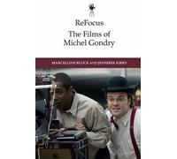 Marcelline Block ReFocus: The Films of Michel Gondry (Tascabile)