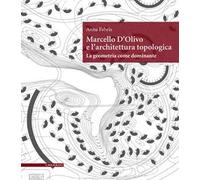 Marcello D'Olivo e l'architettura topologica. La geometria come dominante