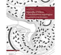 Marcello D'Olivo e l'architettura topologica. La geometria come dominante