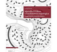 Marcello D'Olivo e l'architettura topologica. La geometria come dominante