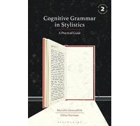 Marcello Giovanelli Chloe Harrison Cognitive Grammar in Stylistics (Tascabile)