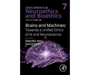 Marcello Ienca Brains and Machines: Towards a unified Ethics (Copertina rigida)