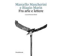 Marcello Mascherini e Biagio Marin. Fra arte e lettere