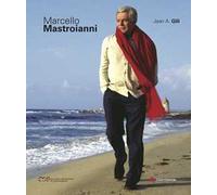 Marcello Mastroianni. Ediz. illustrata