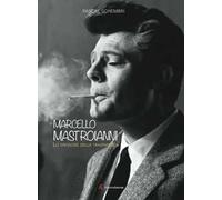 Marcello Mastroianni. Lo spessore della trasparenza
