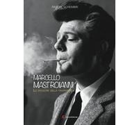 Marcello Mastroianni. Lo spessore della trasparenza - 2016 - Ediz