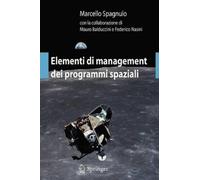 Marcello Spagnulo Elementi di management dei programmi spaziali (Tascabile)