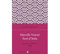 Marcello Venturi fuori d'Italia. Amicizie, traduzioni, viaggi