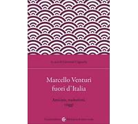 Marcello Venturi fuori d'Italia. Amicizie, traduzioni, viaggi