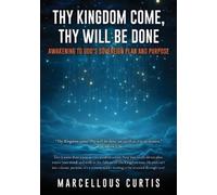 Marcellous Curtis Thy Kingdom Come, Thy Will Be Done (Tascabile)