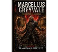 Marcellus Greyvale: The Keeper of Burdens