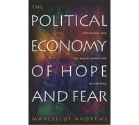 Marcellus William Andre The Political Economy of Hope and Fe (Copertina rigida)