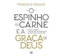 Marcelo Aguiar O espinho na carne e a graça de Deus (Tascabile)
