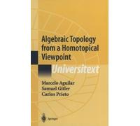Marcelo Aguilar Samuel Gitler C Algebraic Topology from a Homotopic (Tascabile)