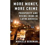 Marcelo Bergman More Money, More Crime (Copertina rigida)
