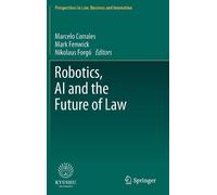 Marcelo Corrales Robotics, AI and the Future of Law (Copertina rigida)