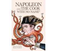 Marcelo Coutts Stuart Godwin Napoleon and the Cook with No Name (Tascabile)