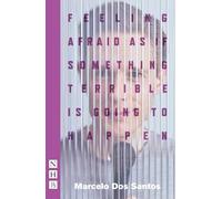 Marcelo Dos San Feeling Afraid As If Something Terrible Is Going To (Tascabile)