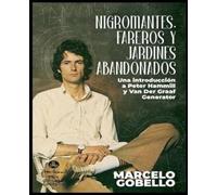 Marcelo Gobello Nigromantes, Fareros Y Jardines Abandonados (Tascabile)