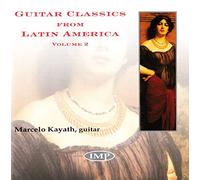 Marcelo Kayath - Guitar Classics Latin Amer2 [Import]