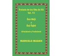 Marcelo Madan Tratado de Los Odu de Ifa Cubano Y Tradicional Vol. 73 (Tascabile)