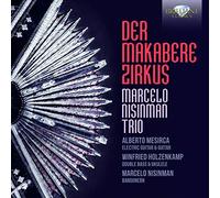Marcelo Nisinman Trio Marcelo Nisinman Trio: Der Makabere Zirkus (CD)