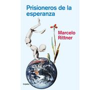 Marcelo Rittner Prisioneros de la esperanza / Prisoners of Hope (Tascabile)
