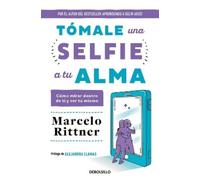 Marcelo Rittner Tómale una selfie a tu alma / Take a Selfie of Your (Tascabile)
