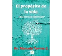 Marcelo Torres El propósito de la vida (Tascabile)