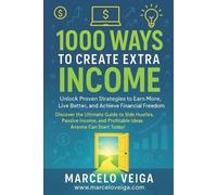 Marcelo Veiga 1000 Ways to Create Extra Income (Tascabile) Wall Street Financial