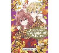 Marcey Naito Tying the Knot With an Amagami Sister 12 (Tascabile)