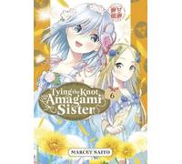 Marcey Naito Tying the Knot With an Amagami Sister 6 (Tascabile)
