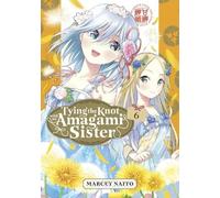 Marcey Naito Tying the Knot With an Amagami Sister 6 (Tascabile)