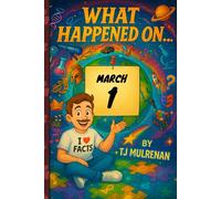 March 1: Amazing stories and brain-teasing puzzles from one unforgettable day in history - perfect for curious minds of all ages.