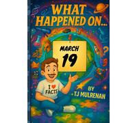 March 19: Amazing stories and brain-teasing puzzles from one unforgettable day in history - perfect for curious minds of all ages.