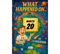 March 20: Amazing stories and brain-teasing puzzles from one unforgettable day in history - perfect for curious minds of all ages.