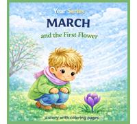 March and the First Flower: a story with coloring pages