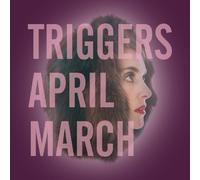 March,April - Triggers