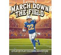 March Down the Field: A play-by-play coloring adventure