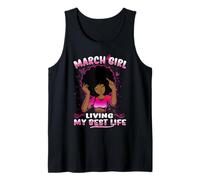March Girl Living My Best Life Womens Funny Birthday Canotta