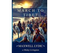 March To Tibet: Maxwell Lydic