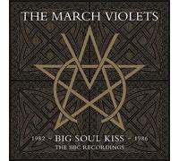 March Violets - Big Soul Kiss: The Bbc Recordings