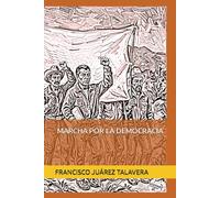 MARCHA POR LA DEMOCRACIA: LOS PASOS Y EL ENGAÑO