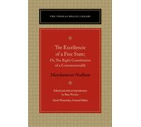 Marchamont Nedham Excellencie of a Free State (Copertina rigida)