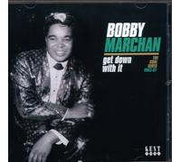 Bobby Marchan Get Down With It: The Soul Sides 1963-67 (CD) Album