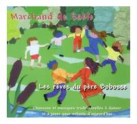 MARCHAND DE SABLE - LES REVES DU PERE BOBOSSE