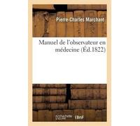 Marchant Manuel de l'Observateur En Médecine (Tascabile) Sciences