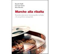 Marche alla ribalta. Il product placement cinematografico in Italia e la s...