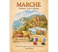 Marche: Colora, Vivi, Gioca: Libro da colorare e da vivere: racconti, illustrazioni e gioco da tavolo fai-da-te ispirato alle Marche.